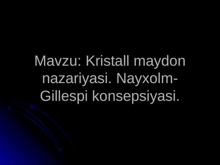 Kristall maydon nazariyasi. Nayxolm-Gillespi konsepsiyasi