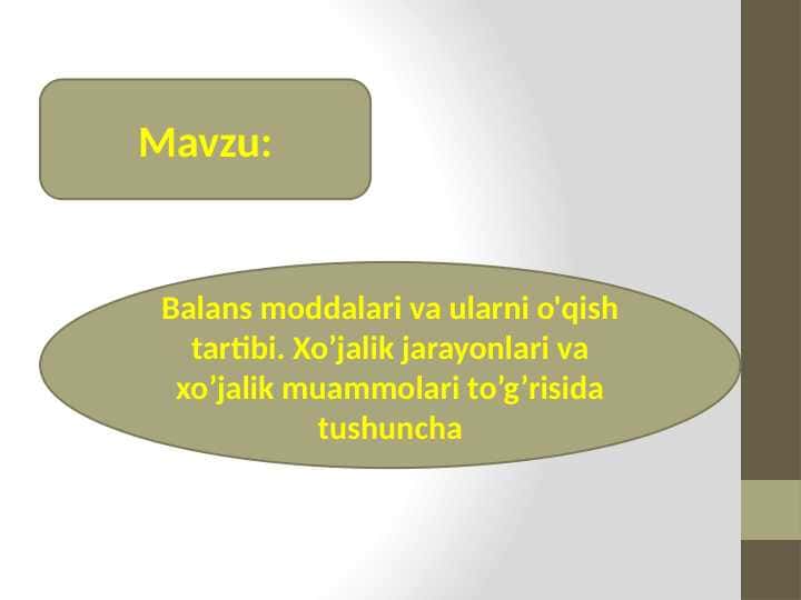 Balans moddalari va ularni o'qish tartibi. Xo’jalik jarayonlari va xo’jalik muammolari to’g’risida tushuncha