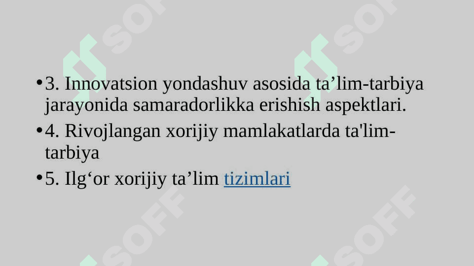 MAVZU:Tarbiya jarayonini samaradorligini oshirishda ilg‘or xorijiy tajribalar. slayd 3