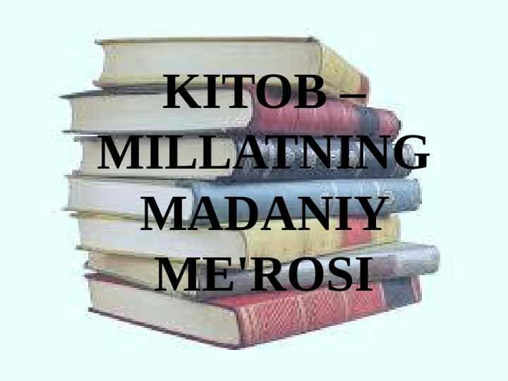 KITOB – MILLATNING MADANIY ME'ROSI