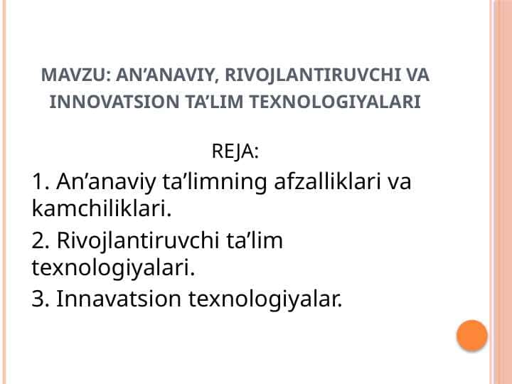 an’anaviy, rivojlantiruvchi va innovatsion ta’lim texnologiyalari