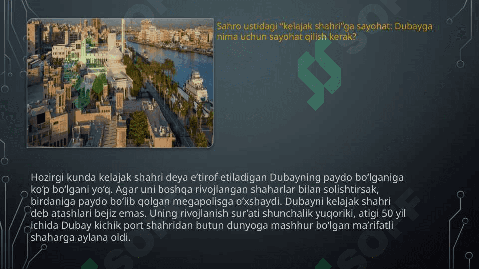 Sahro ustidagi “kelajak shahri”ga sayohat: Dubayga nima uchun sayohat qilish kerak? 2