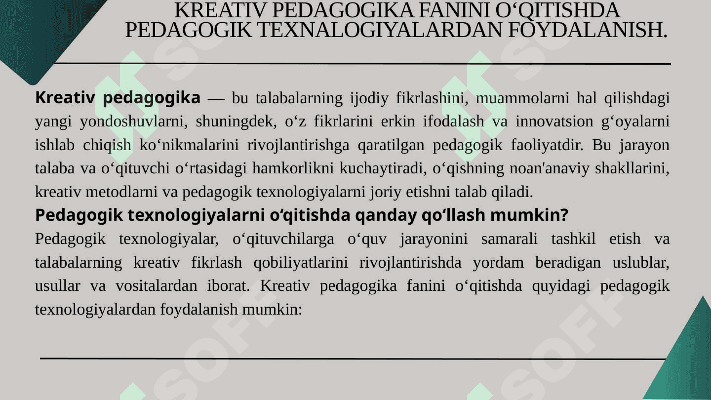 Kreativ  pedagogika  fanini  o‘qitishda  pedagogik  texnalogiyalardan foydalanish 3