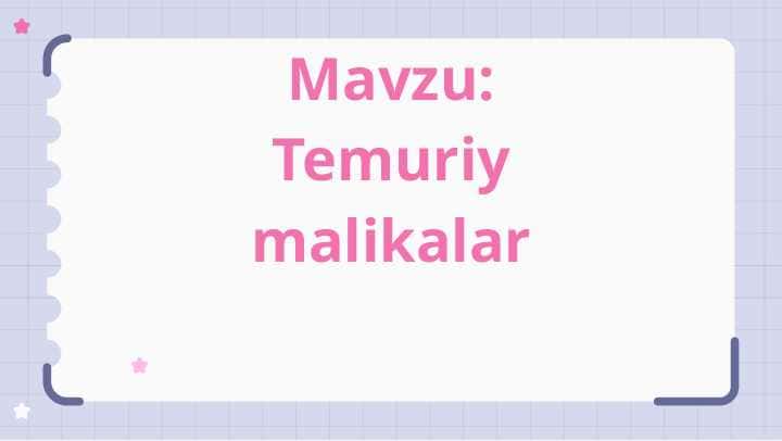 "Temuriy malikalar" o'zbekiston tarixi slayd