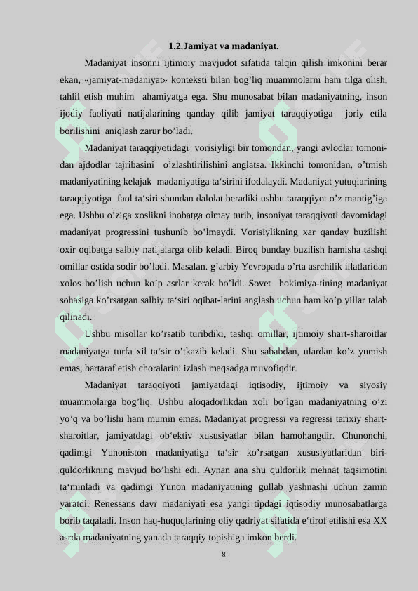 SIVILIZATSIYA VA MADANIYAT TUSHUNCHALARINING MAZMUN VA MOXIYATI, ULARNING MA’NAVIYAT BILAN ALOQADORLIGI. 8