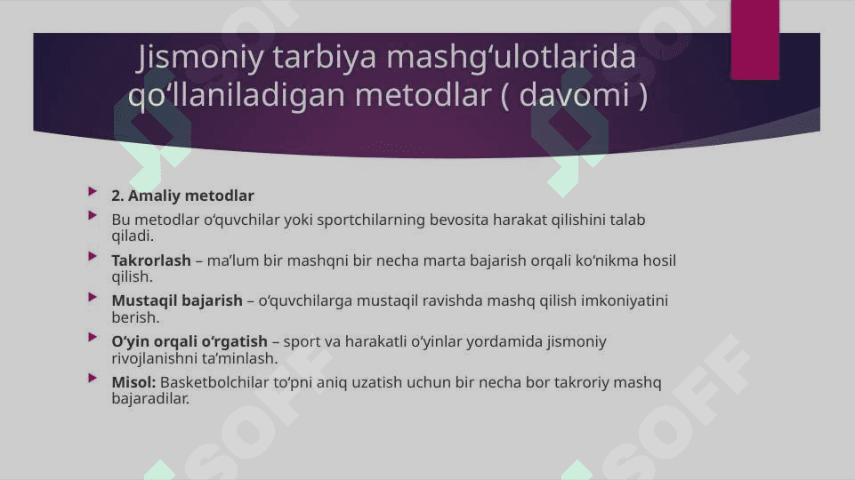 Jismoniy tarbiya vositalari. Jismoniy tarbiya mashg'ulotlarida qo'llaniladigan jismoniy tarbiya metodlari 8