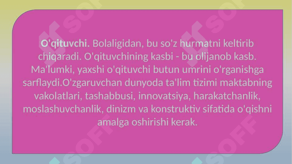 Pedagogning o`zini – o`zi rivojlantirish - uzluksiz jarayon sifatida 3