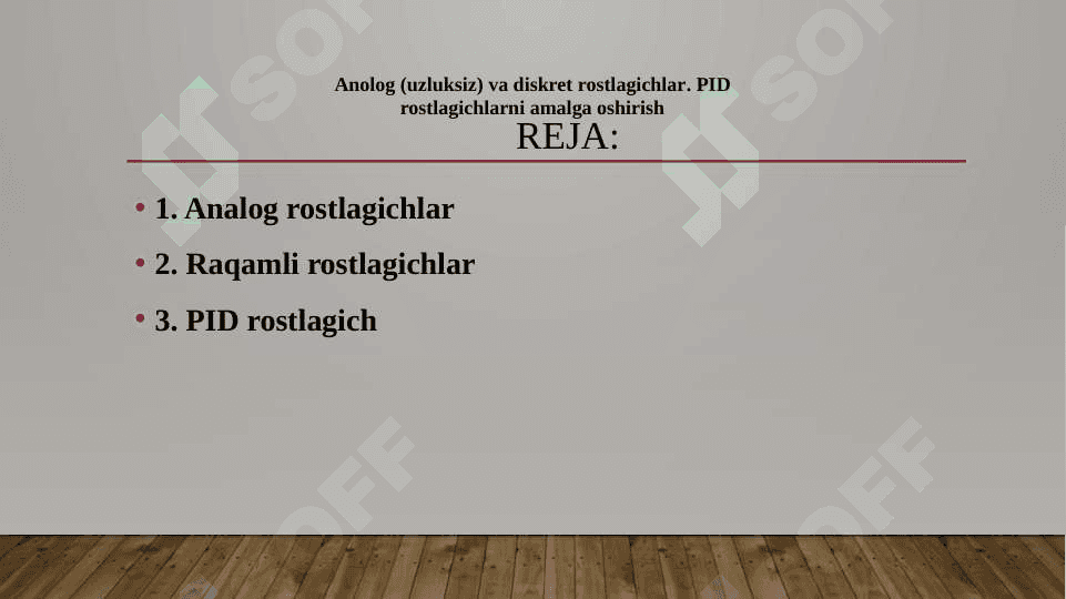 Anolog (uzluksiz) va diskret rostlagichlar 2