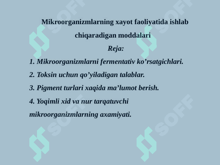Mikroorganizmlarning xayot faoliyatida ishlab chiqaradigan moddalari 2