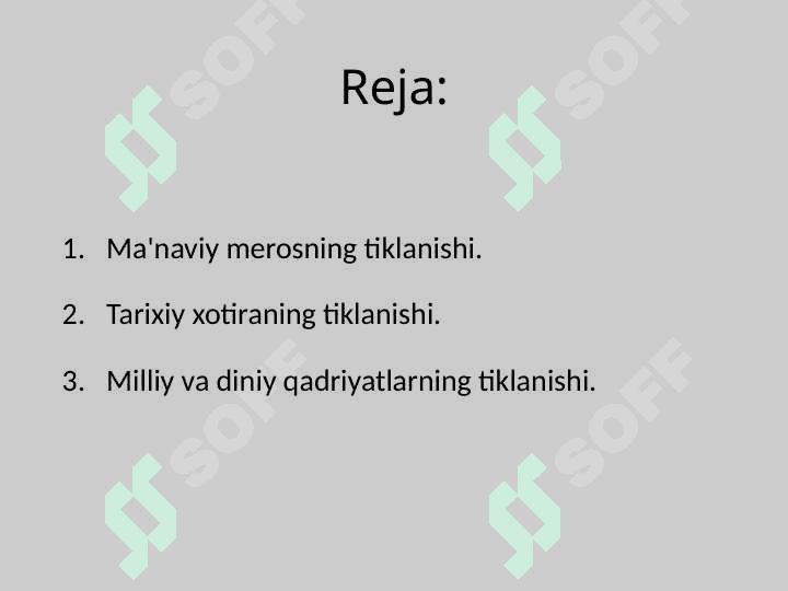 Mustaqillik sharoitida ma’naviy meros, diniy an’ana va qadriyatlarimizning tiklanishi. 2