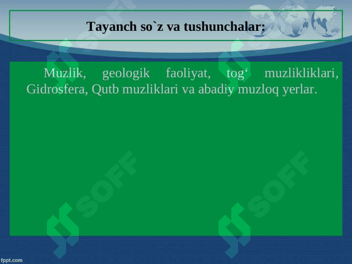Muzliklarning geologik faoliyati 3