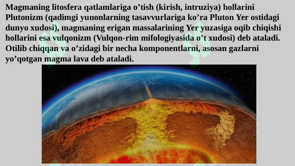 GEOLOGIK JARAYONLAR. ENDOGEN GEOLOGIK JARAYONLAR.MAGMATIZIM VA VULKONIZIM.MAGMATIK TOG’ JINSLARI 8