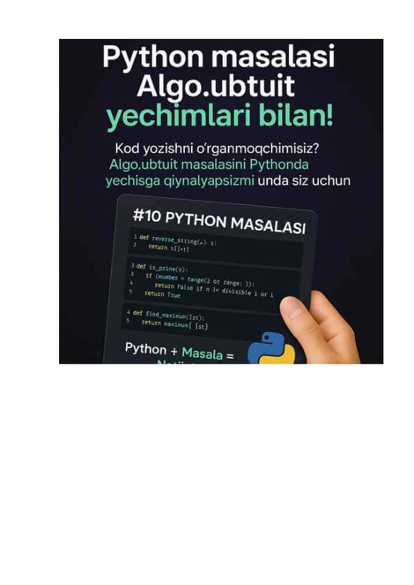 Algo.ubtuit.uz masalalari yechimlar 1-10 gachha Python  tilida