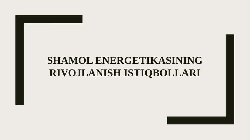 Shamol energetikasining rivojlanish istiqbollari