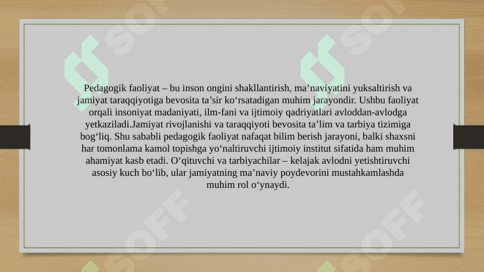 Pedagogik faoliyatning ijtimoiy jamiyatda tutgan o’rni 2