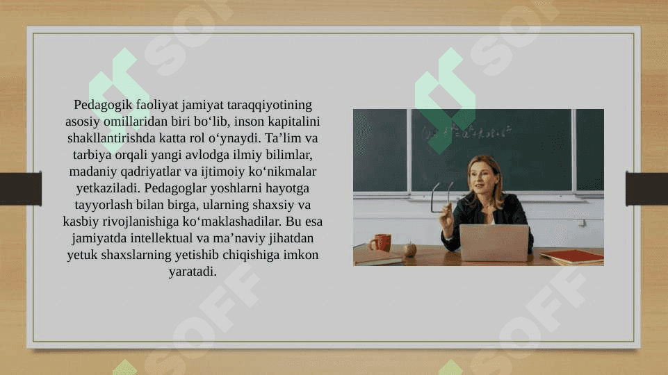 Pedagogik faoliyatning ijtimoiy jamiyatda tutgan o’rni 3