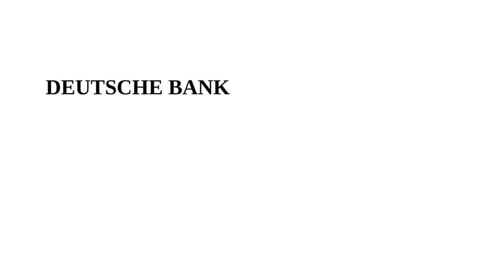DEUTSCHE BANK