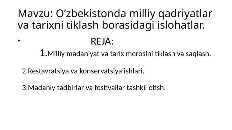 O’zbekistonda milliy qadriyatlar va tarixni tiklash borasidagi islohatlar.