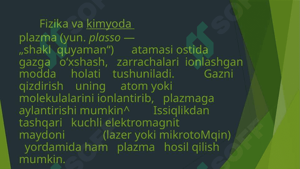 Plazma. Xossalari va qo`llanilishi. 3