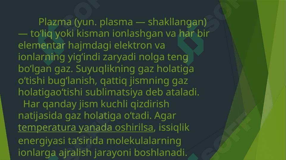 Plazma. Xossalari va qo`llanilishi. 4