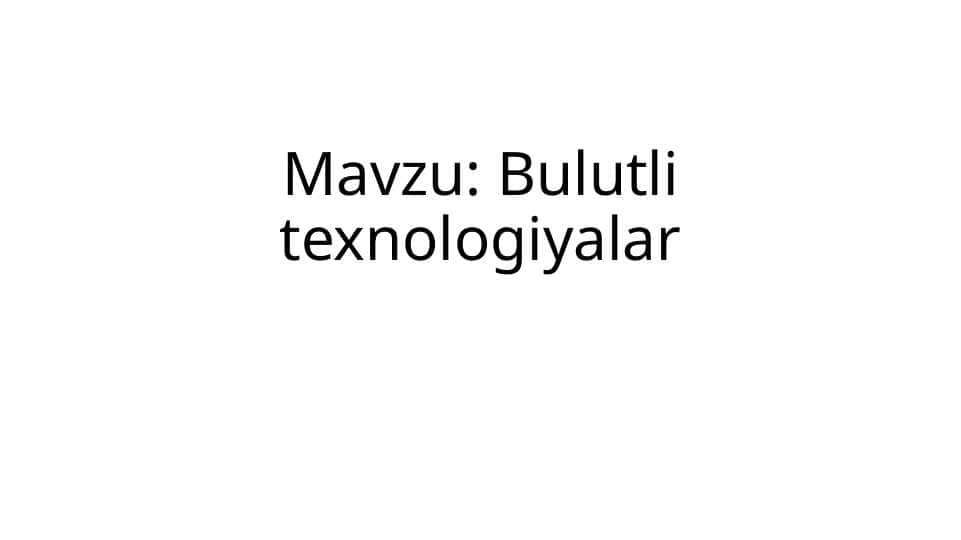 Bulutli texnologiyalar