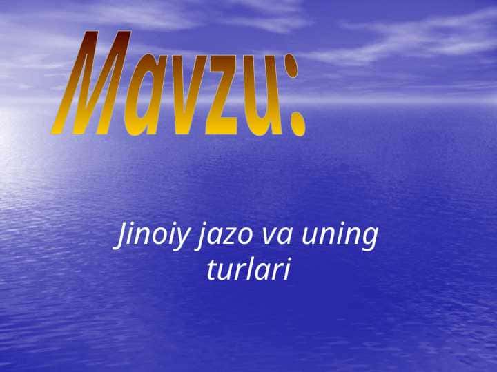 Jinoiy jazo va uning turlari