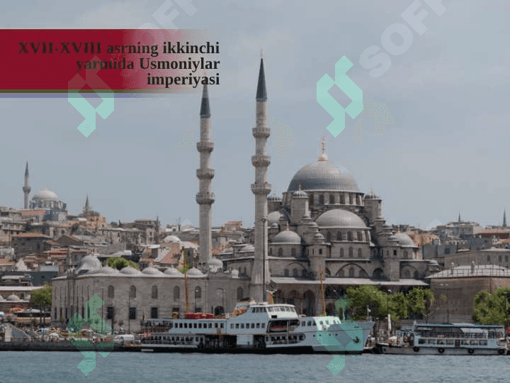 XVII-XVIII asrning ikkinchi yarmida Usmoniylar imperiyasi 2