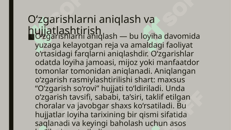 Loyiha o'zgarishlarini boshqarish va nazorat qilish mexanizmlari 6
