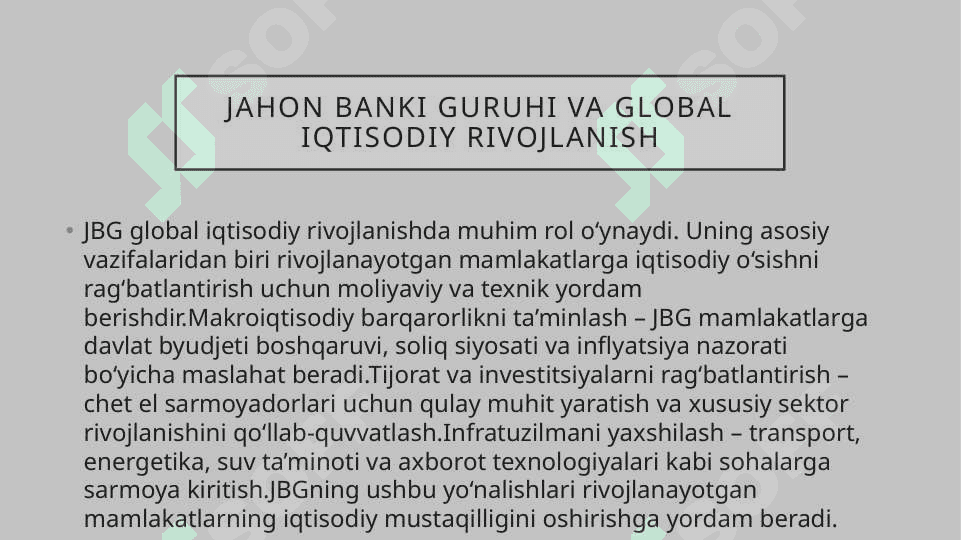 Jahon banki guruhi va unga kiruvchi tashkilotlar 8