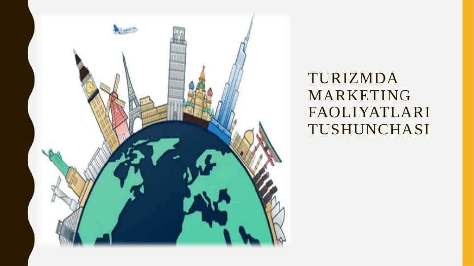 TURIZMDA MARKETING FAOLIYATLARI TUSHUNCHASI