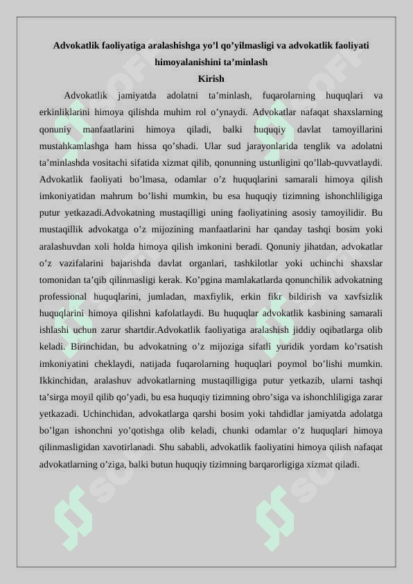 Advokatlik faoliyatiga aralashishga yo’l qo’yilmasligi va advokatlik faoliyati himoyalanishini ta’minlash. 25 2