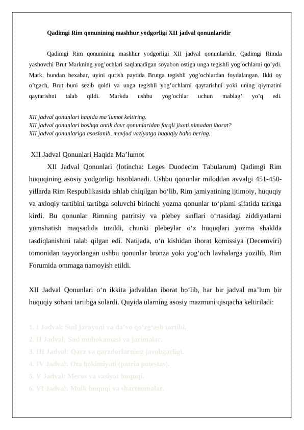 Qadimgi Rim qonunining mashhur yodgorligi XII jadval qonunlaridir    kazus  5