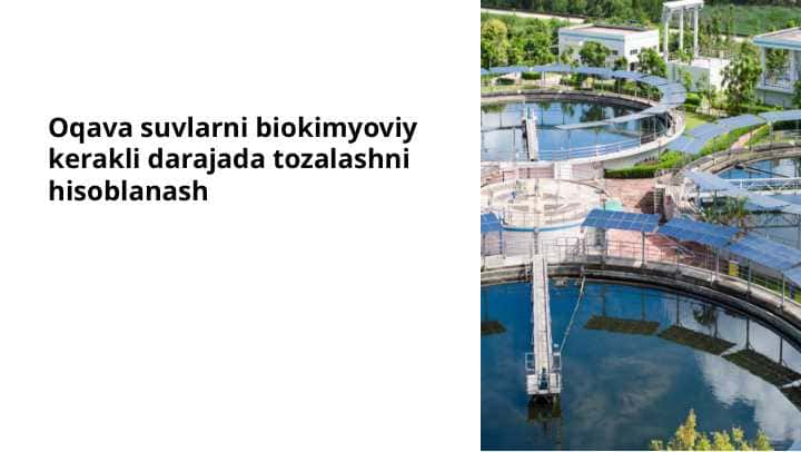 Oqava suvlarni biokimyoviy kerakli darajada tozalashni hisoblanash