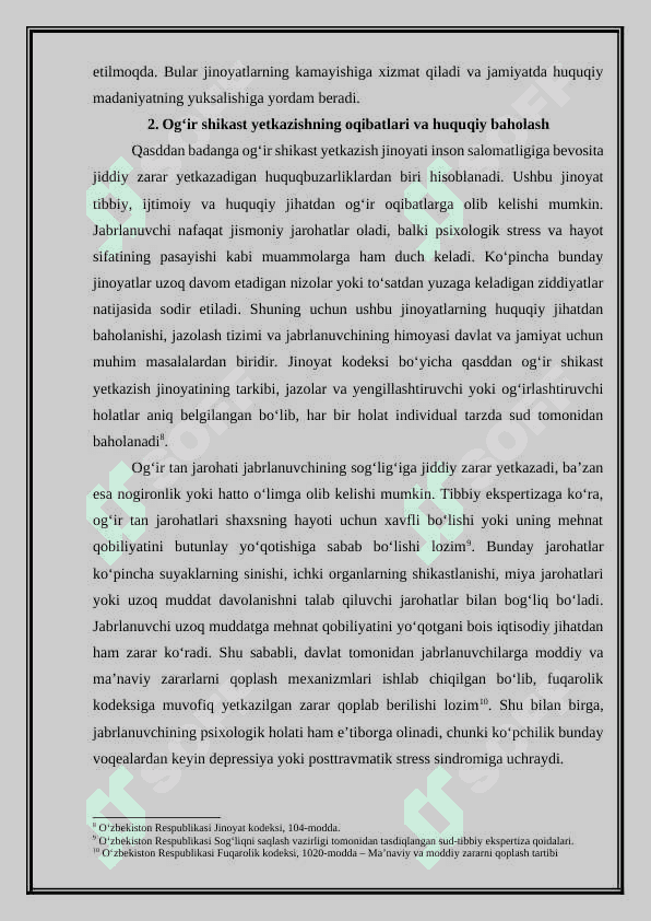 Qasddan badanga og‘ir shikast yetkazish jinoyatining oqibat va xususiyatlari. 8