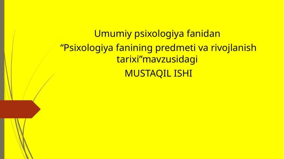 Psixologiya fanining predmeti va rivojlanish tarixi