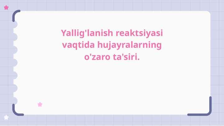 Yallig'lanish reaktsiyasi vaqtida hujayralarning o'zaro ta'siri