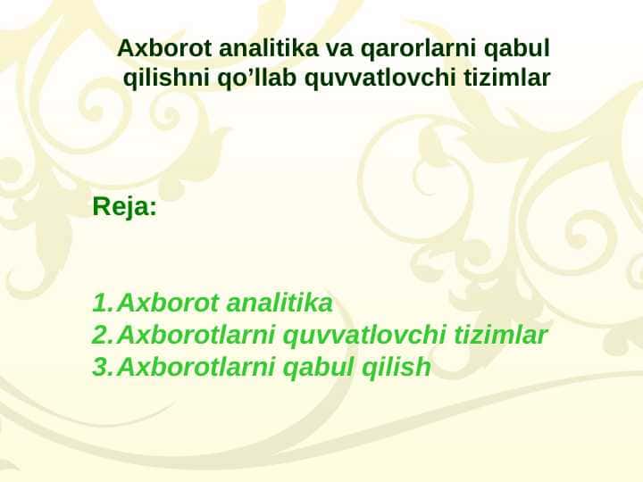 Axborot analitika va qarorlarni qabul  qilishni qo’llab quvvatlovchi tizimlar