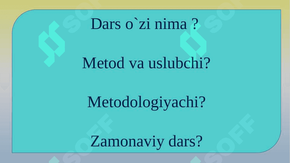 Zamonaviy dars va unga qo`yiladigan talablar 3