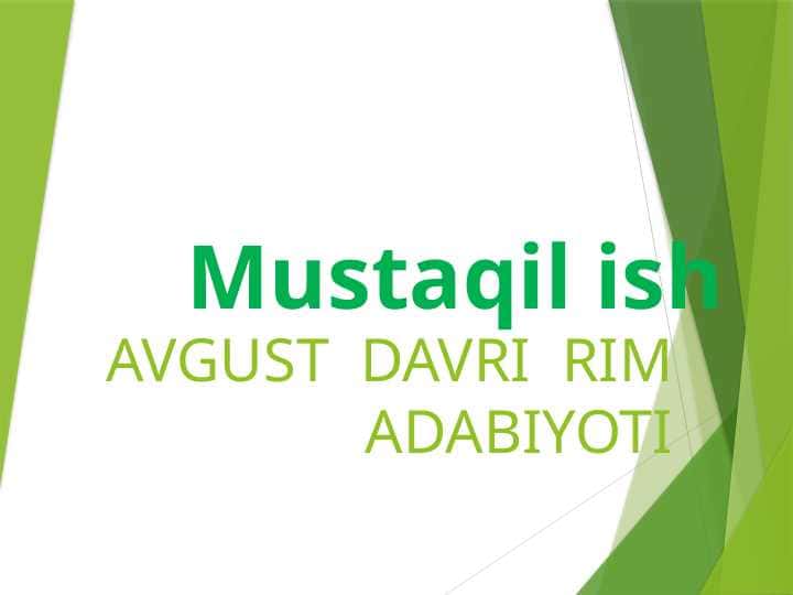 AVGUST  DAVRI  RIM  ADABIYOTI