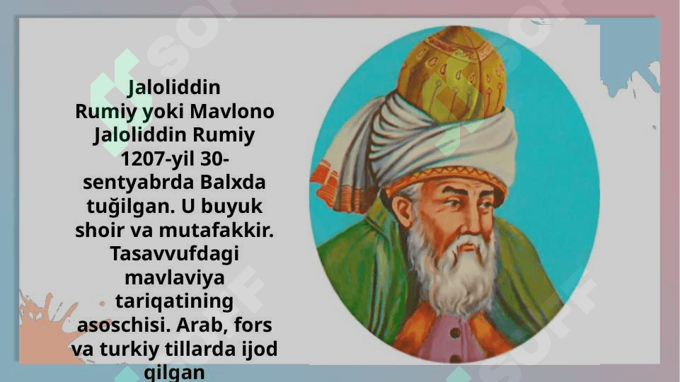 turkiy xalq adabiyoti. Jaloliddin Rumiyning Ichingdagi ichingdadi asari 3