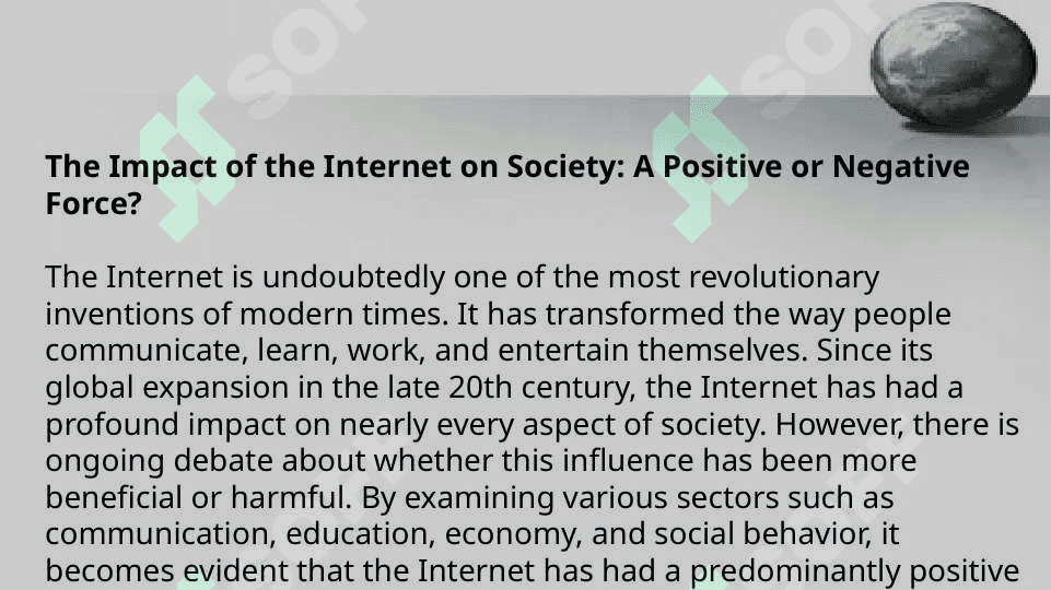 Do you feel like the Internet has had more of a positive or negative effect on society 2