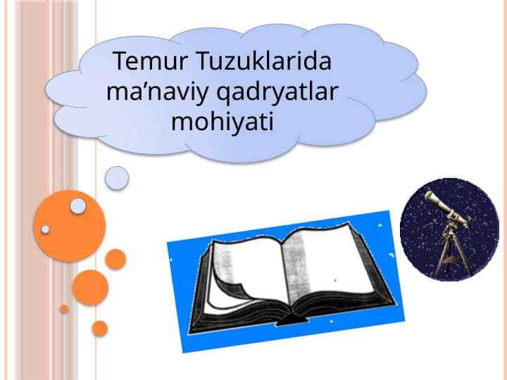 Temur Tuzuklarida ma’naviy qadryatlar mohiyati