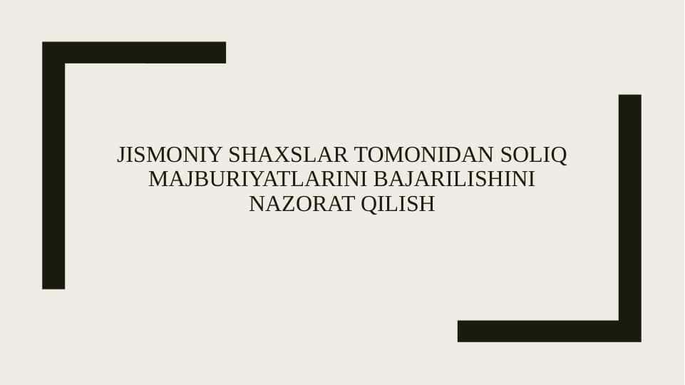 Jismoniy shaxslar tomonidan soliq majburiyatlarini bajarilishini nazorat qilish