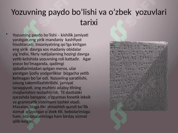 Yozuvning paydo bo’lishi va o’zbek  yozuvlari tarixi 2