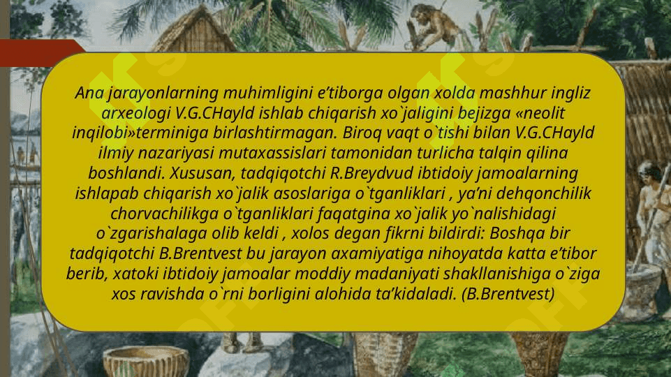 Chayldning neolit inqilobi nazariyasi va uning mohiyati 7