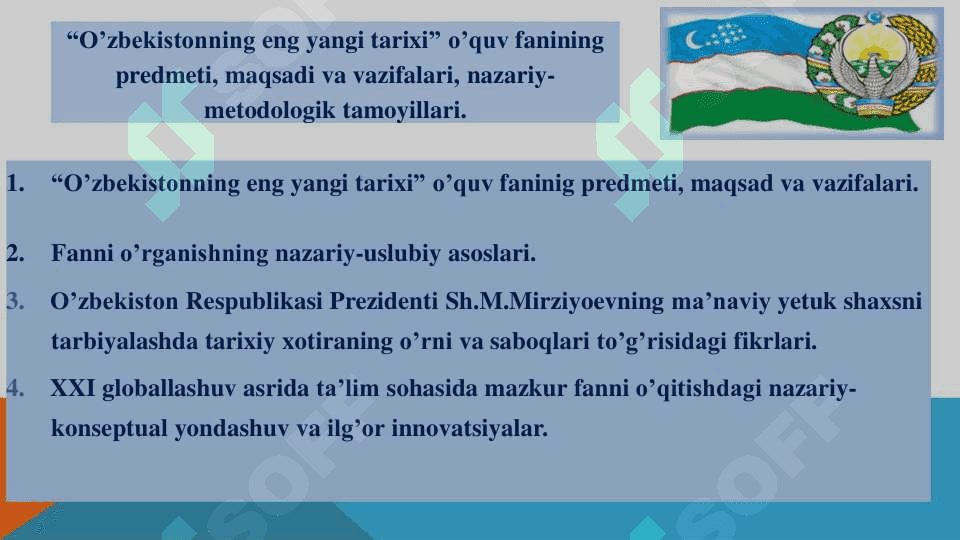 O’zbekistonning eng yangi tarixi” o’quv fanining predmeti, maqsadi va vazifalari, nazariy-metodologik tamoyillari. 2