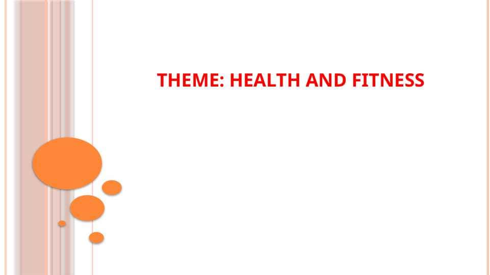 HEALTH AND FITNESS