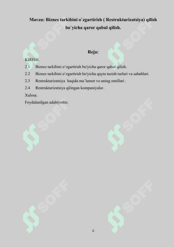 Biznes tarkibini o`zgartirish ( Restrukturizatsiya) qilish bo`yicha qaror qabul qilish. 2