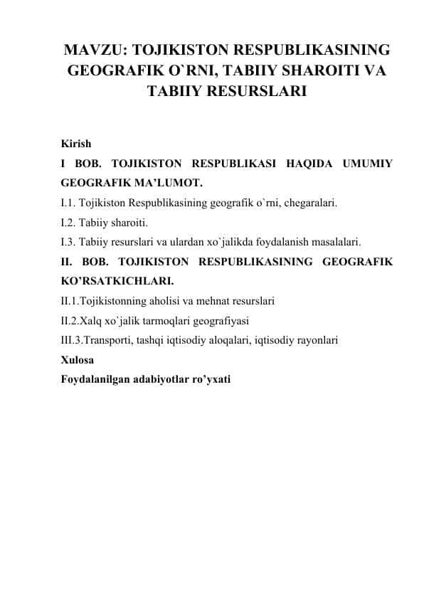 Tojikiston respublikasining geografik o’rni, tabiiy sharoiti va tabiiy resurslari