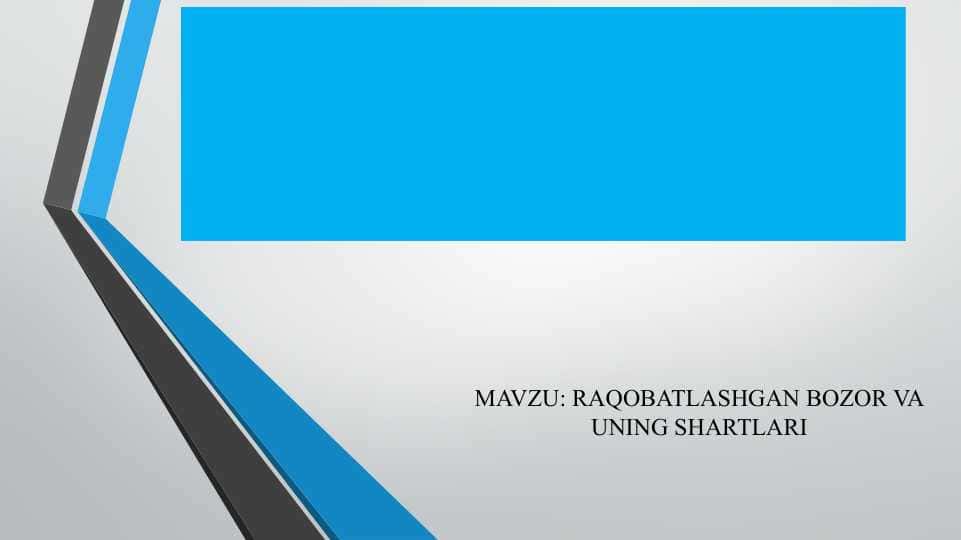 RAQOBATLASHGAN BOZOR VA UNING SHARTLARIRAQOBATLASHGAN BOZOR VA UNING SHARTLARI